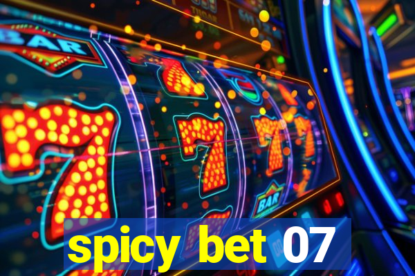 spicy bet 07